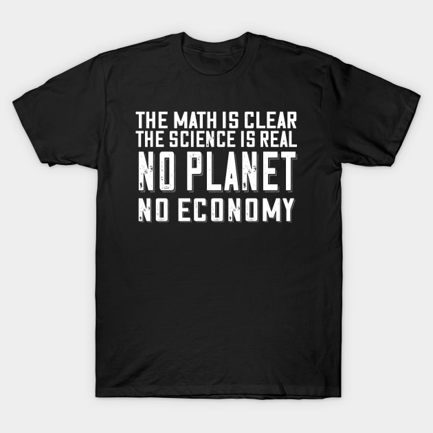 No Planet No Economy T-Shirt by Jitterfly